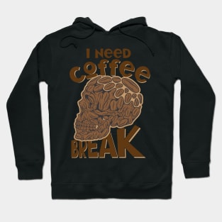 I Need Coffee Break Hoodie